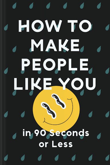 How to Make People Like You in 90 Seconds