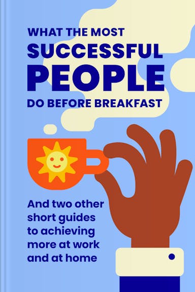 What The Most Successful People Do Before Breakfast