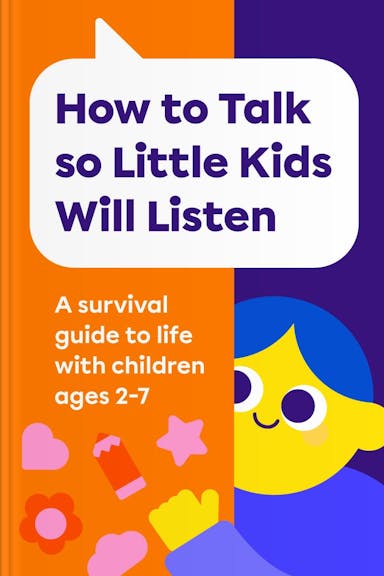 How to Talk so Little Kids Will Listen